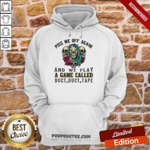 Alternative view of Piss Me Off Again And We Play A Game Called Duct Tape Skull Roses Shirt