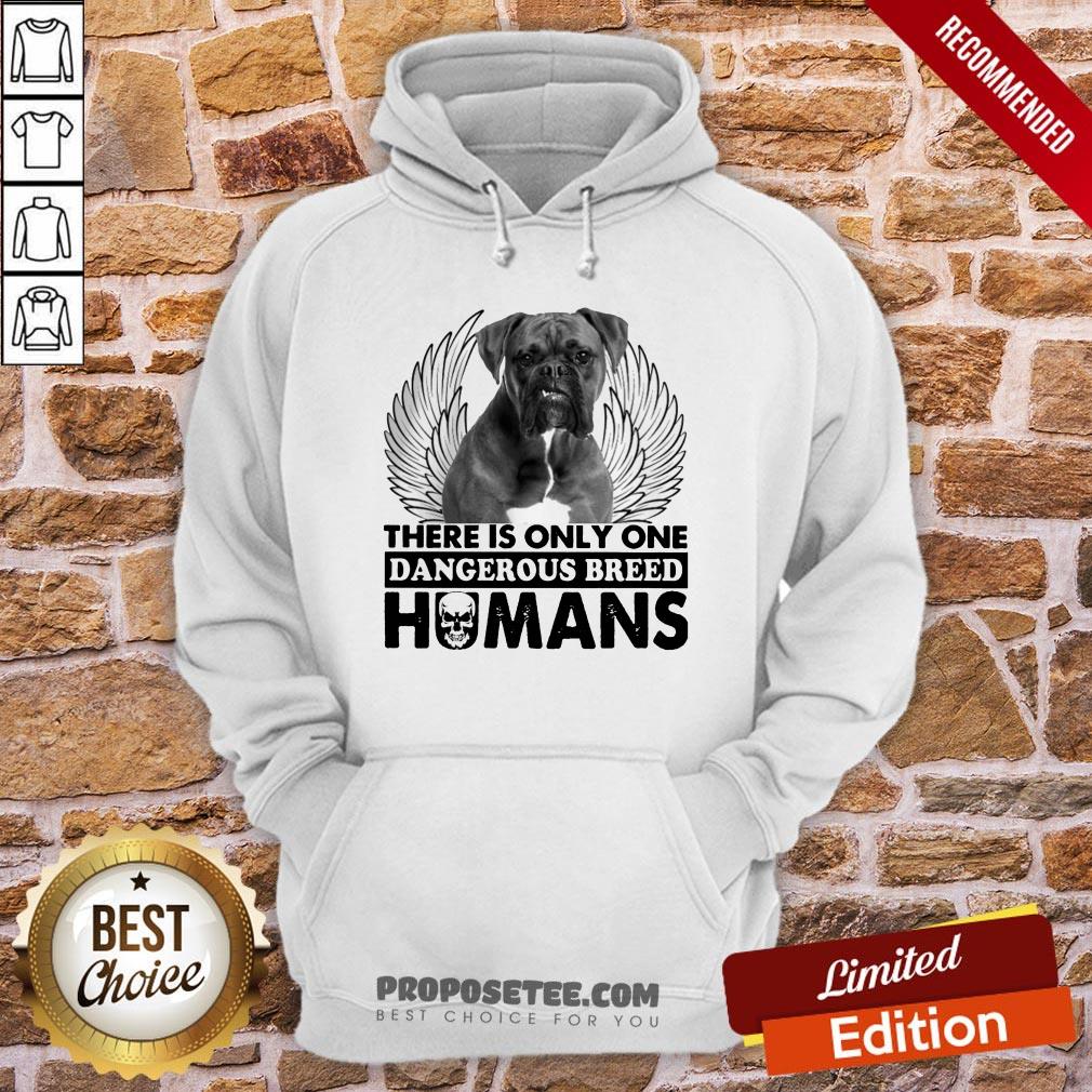 Pitbull There Is Only One Dangerous Breed Humans Shirt - Image 4