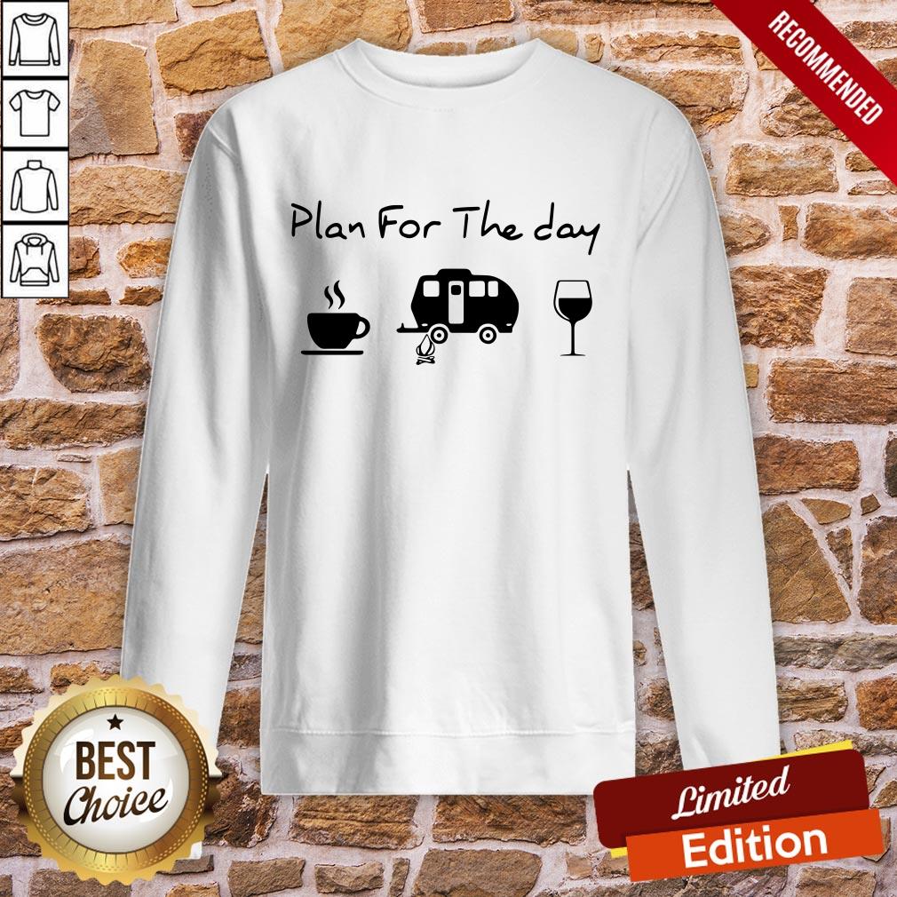 Plan For The Day Coffee Camping And Wine Shirt - Image 4