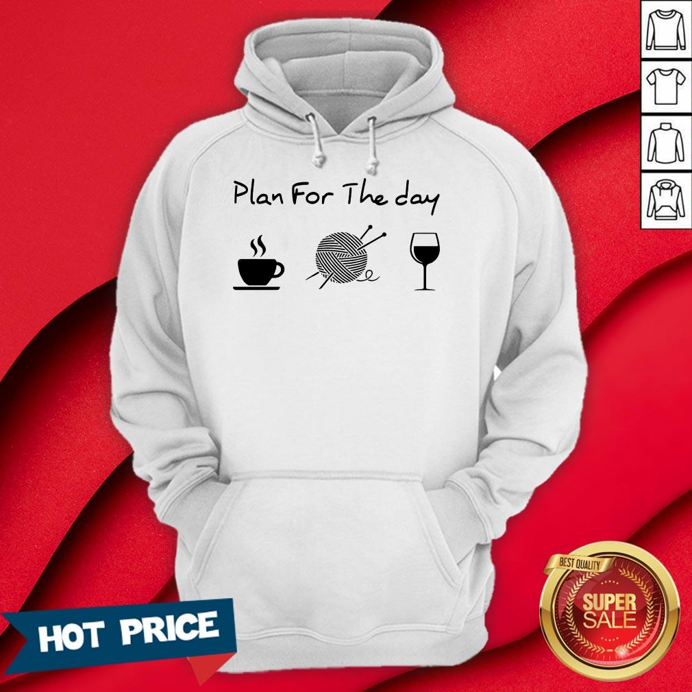Plan For The Day Drink Coffee Crochet Drink Wine Shirt - Image 5
