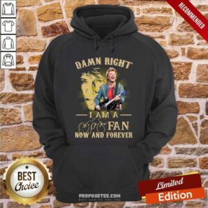 Alternative view of Play Guitar Damn Right I Am A Fan Now And Forever Signature Shirt