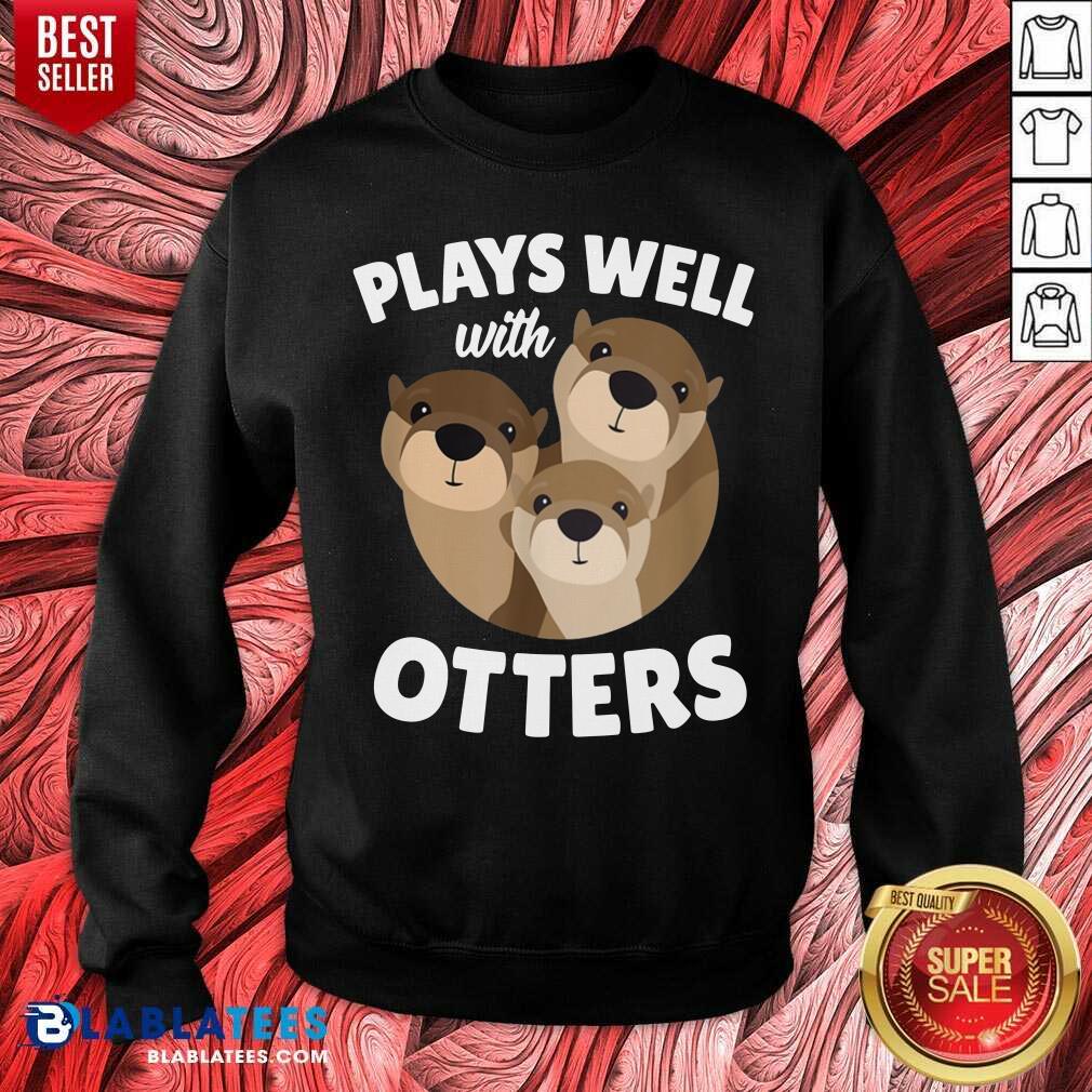 Plays Well With Otters Funny Otter Pun Shirt - Image 5