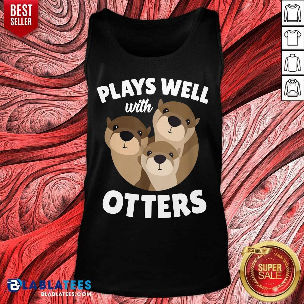 Plays Well With Otters Funny Otter Pun Shirt - Image 4
