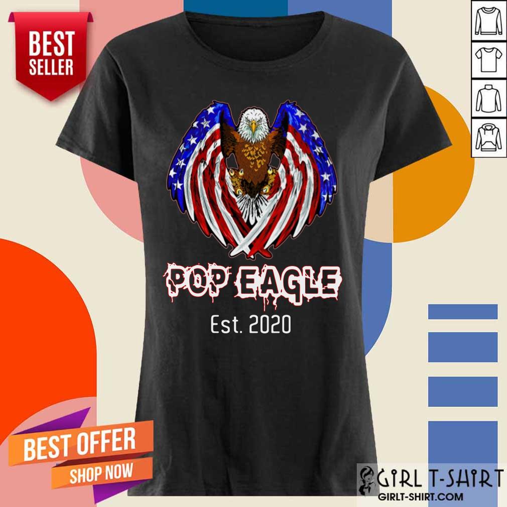 Pop Eagle American Flag Est 2020 Shirt - Image 2