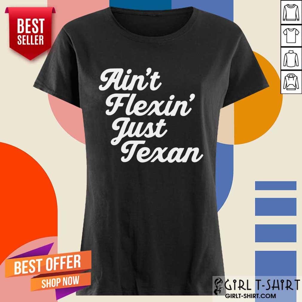 Positive Aint Flexin Just Texan 2021 Shirt - Image 2