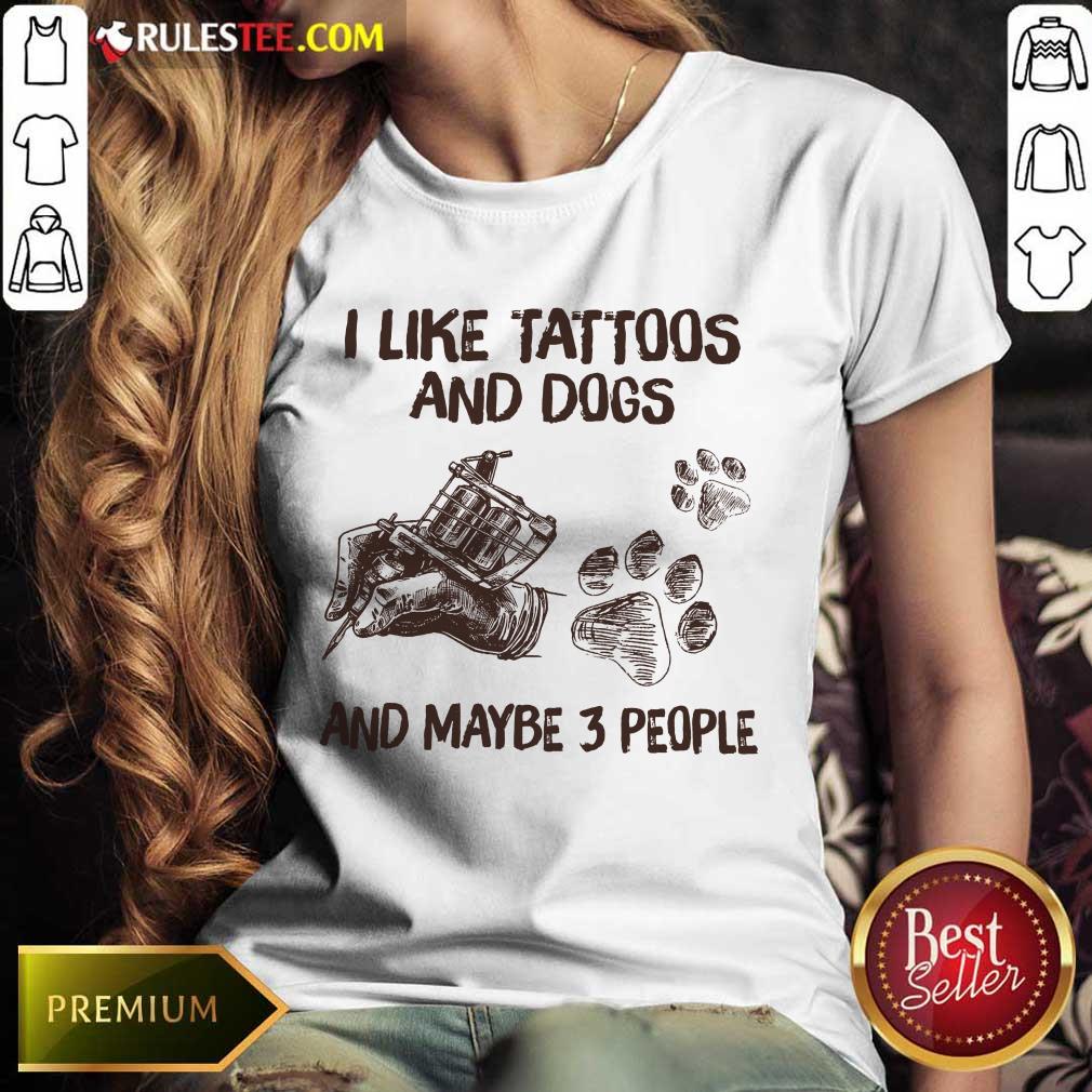 Positive Like Tattoos And Dogs People Shirt - Image 2