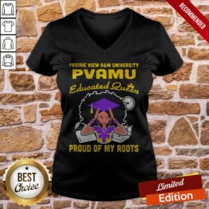 Alternative view of Prairie View A'm University Pvamu Educated Queen Proud Of My Roots Shirt