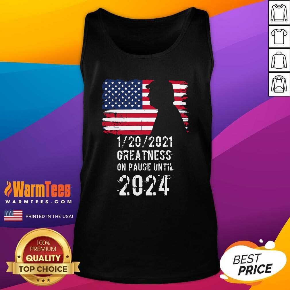 Premium 01202021 Greatness On Pause Until 2024 Pro Donald Trump USA Flag Shirt - Image 4