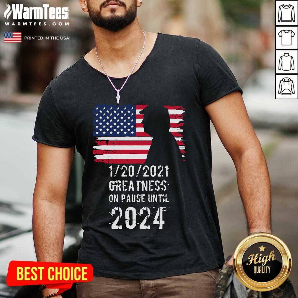 Premium 01202021 Greatness On Pause Until 2024 Pro Donald Trump USA Flag Shirt - Image 5
