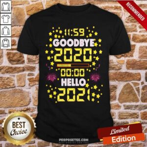 Premium 11 59 Goodbye 2020 00 00 Hello 2021 Happy New Year Shirt