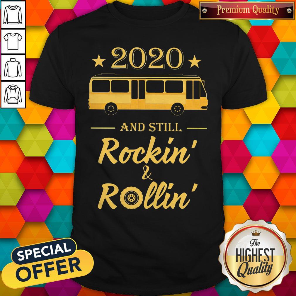 Premium 2020 And Still Rockin And Rollin Bus Star Shirt