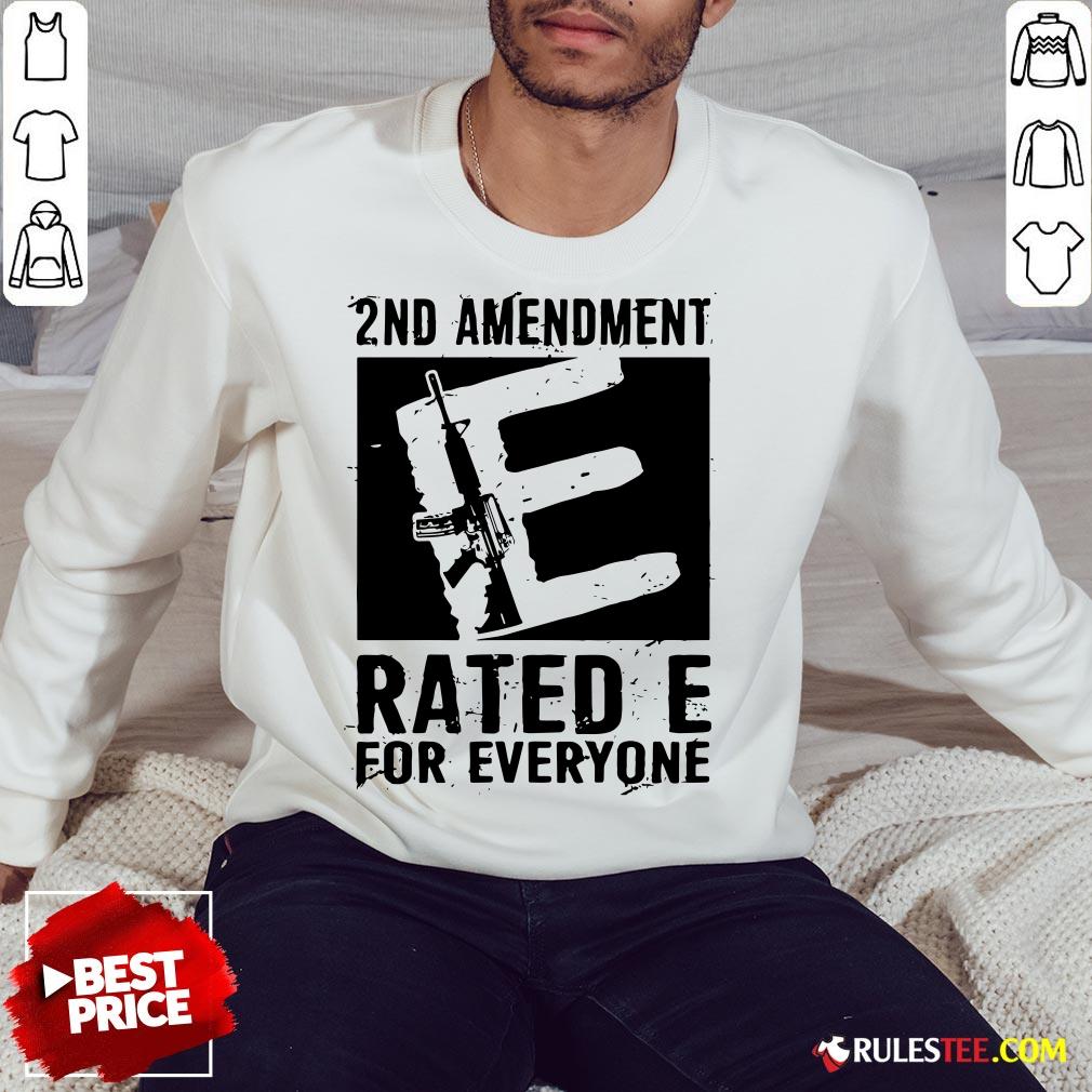 Premium 2nd Amendment Rated E For Everyone Shirt - Image 5