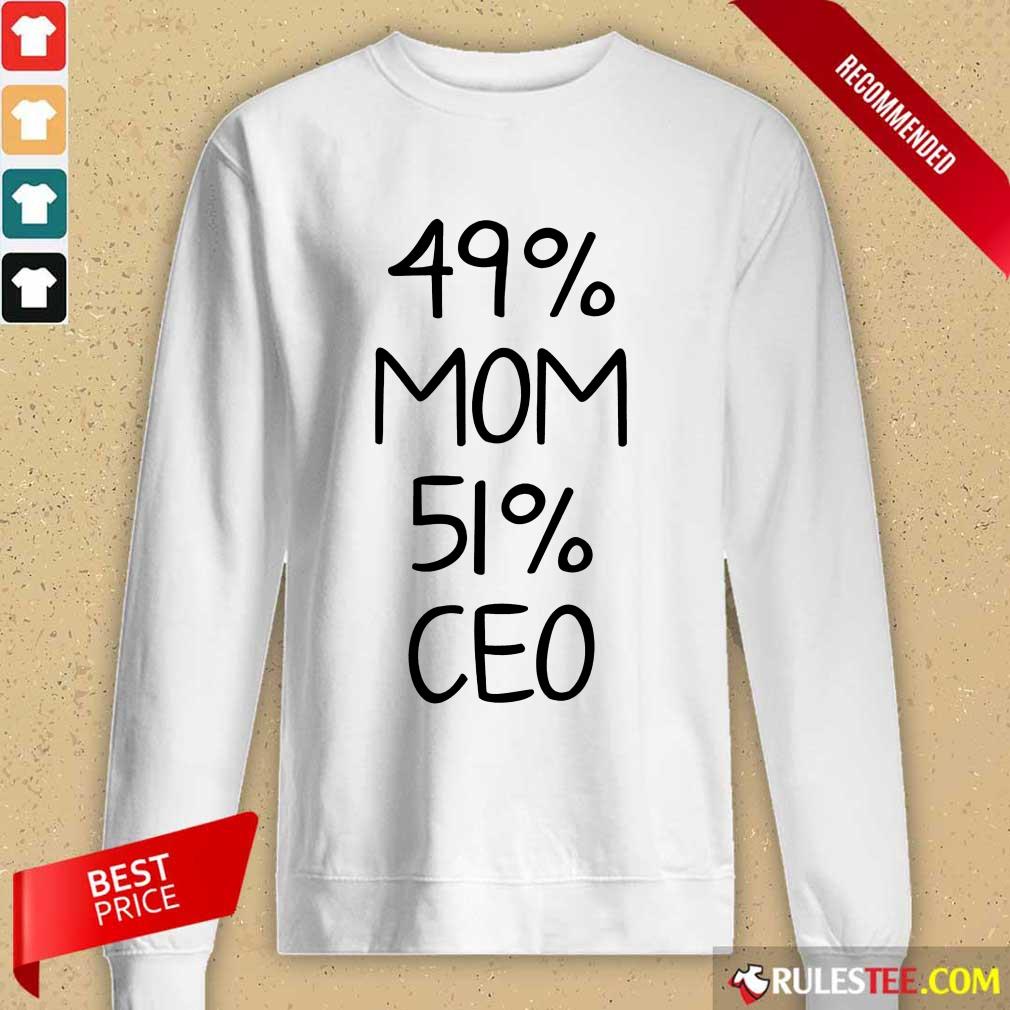 Premium 49% Mom 51% Ceo Shirt - Image 2