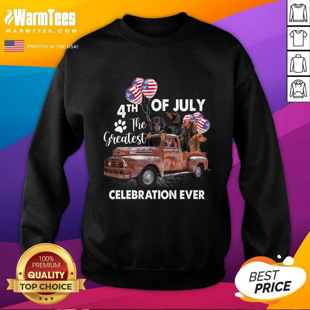 Premium 4th Of July The Greatest Celebration Ever Dachshund Shirt - Image 3