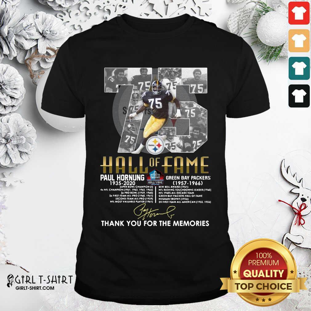 Premium 75 Paul Hornung 1935 2020 Hall Of Fame Thank You For The Memories Signature Shirt
