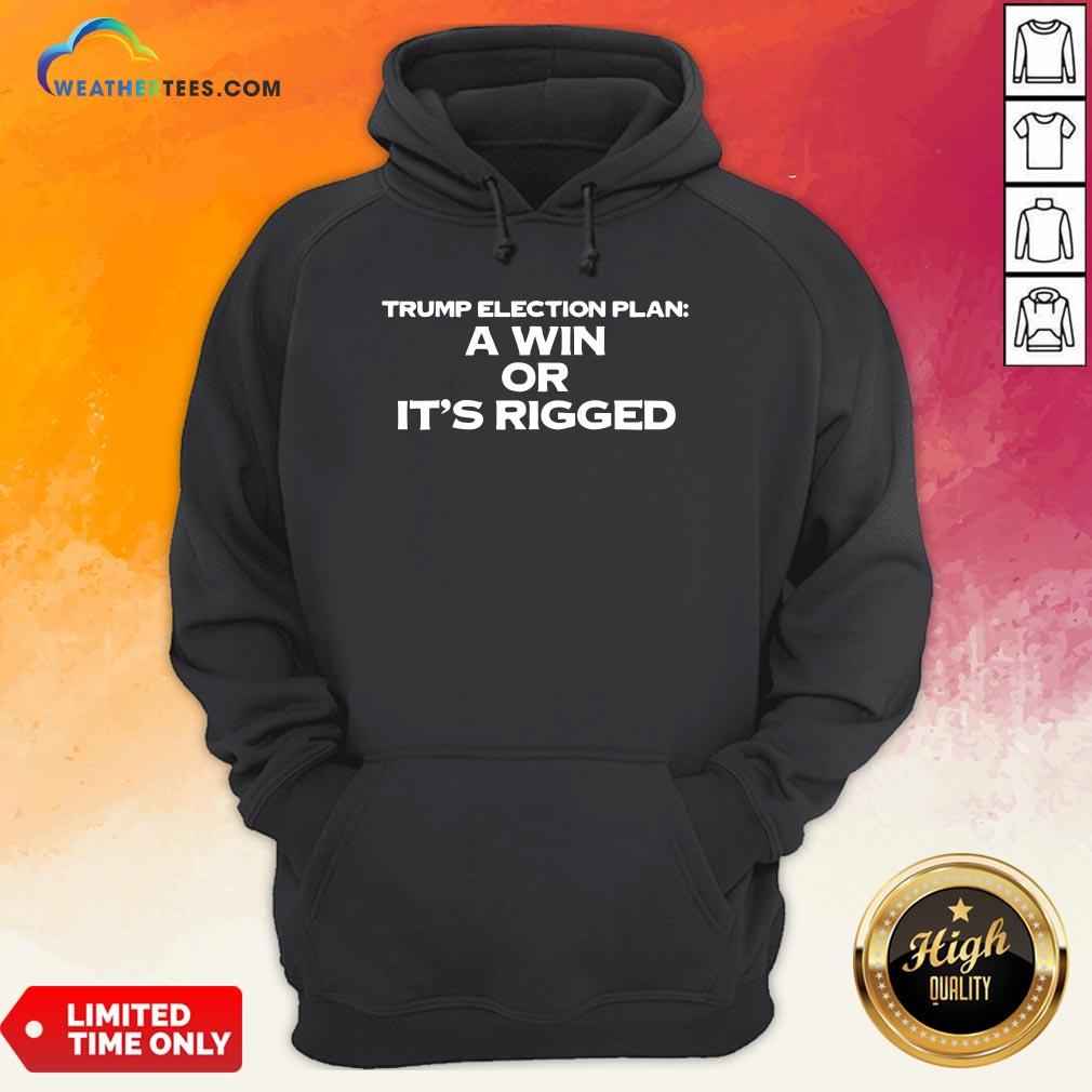 Premium A Win Or It’s Rigged Anti Trump Legitimate No Fraud Election Shirt - Image 5