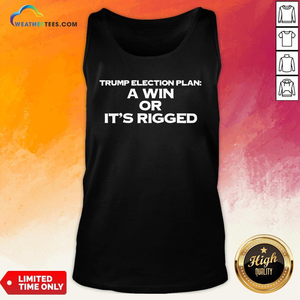 Premium A Win Or It’s Rigged Anti Trump Legitimate No Fraud Election Shirt - Image 3