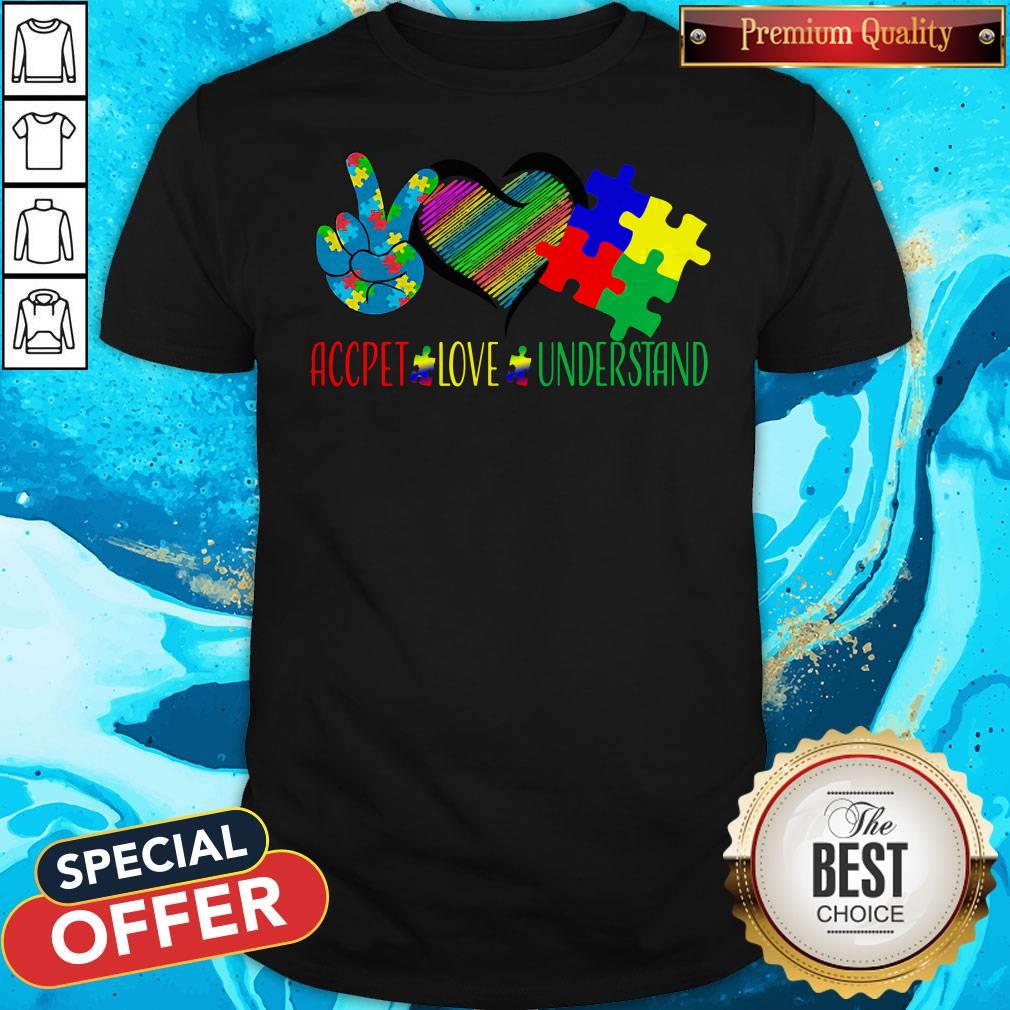 Premium Accept Love Understand Autism Shirt