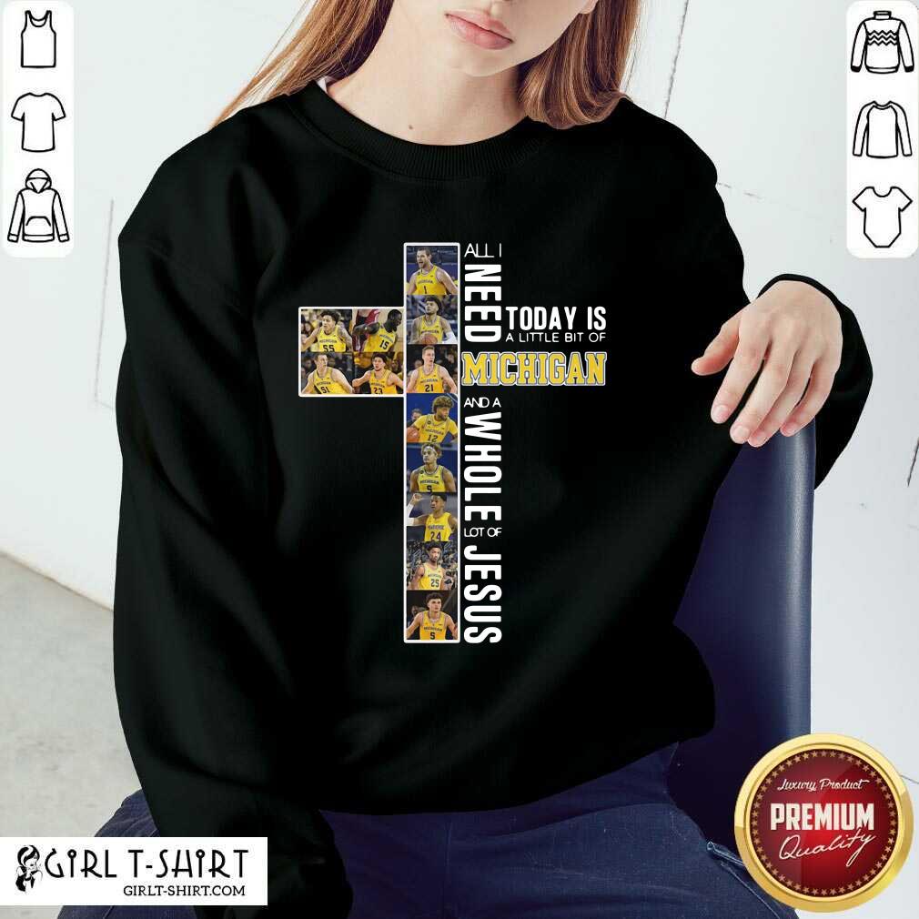 Premium All I Need Today Is A Little Bit Of Michigan And A Whole Lot Of Jesus 2021 Shirt - Image 4