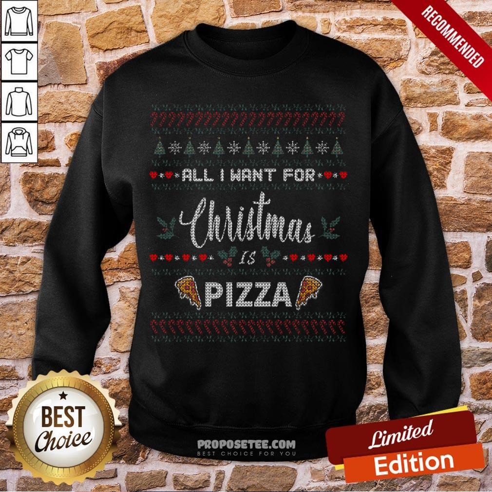 Premium All I Want For Christmas Pizza - Ugly Christmas Sweater Shirt - Image 5