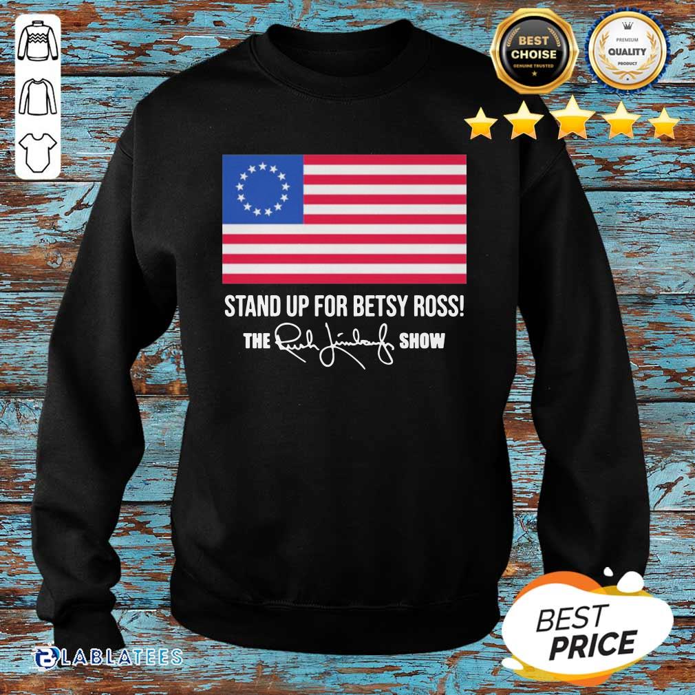 Premium American Flag Stand Up For Betsy Ross The Rush Limbaugh Show Signature Shirt - Image 2