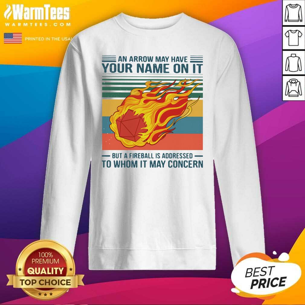 Premium An Arrow May Have Your Name On It To Whom It May Concern Vintage Shirt - Image 3