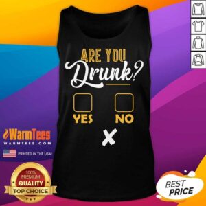 Alternative view of Premium Are You Drunk Yes Or No Great 4 Shirt