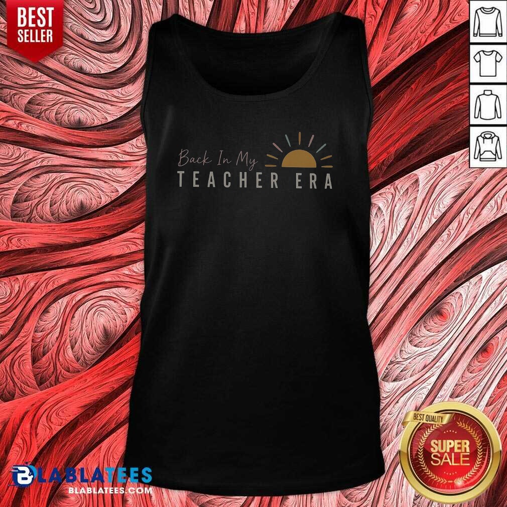 Premium Back In My Teacher Era Teacher Shirt - Image 4