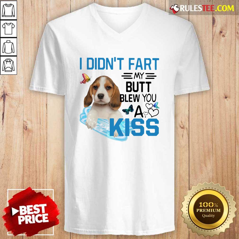Premium Beagle I Didnt Fart My Butt Blew You A Kiss Shirt - Image 3