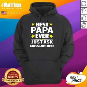 Alternative view of Premium Best Papa Ever Just Ask Kids Names Here Shirt