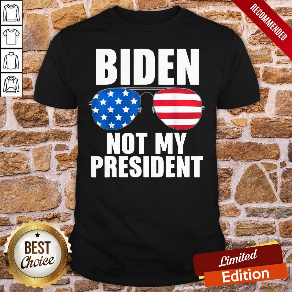 Premium Biden Is Not My President Funny Anti Joe Biden Political Classic Shirt