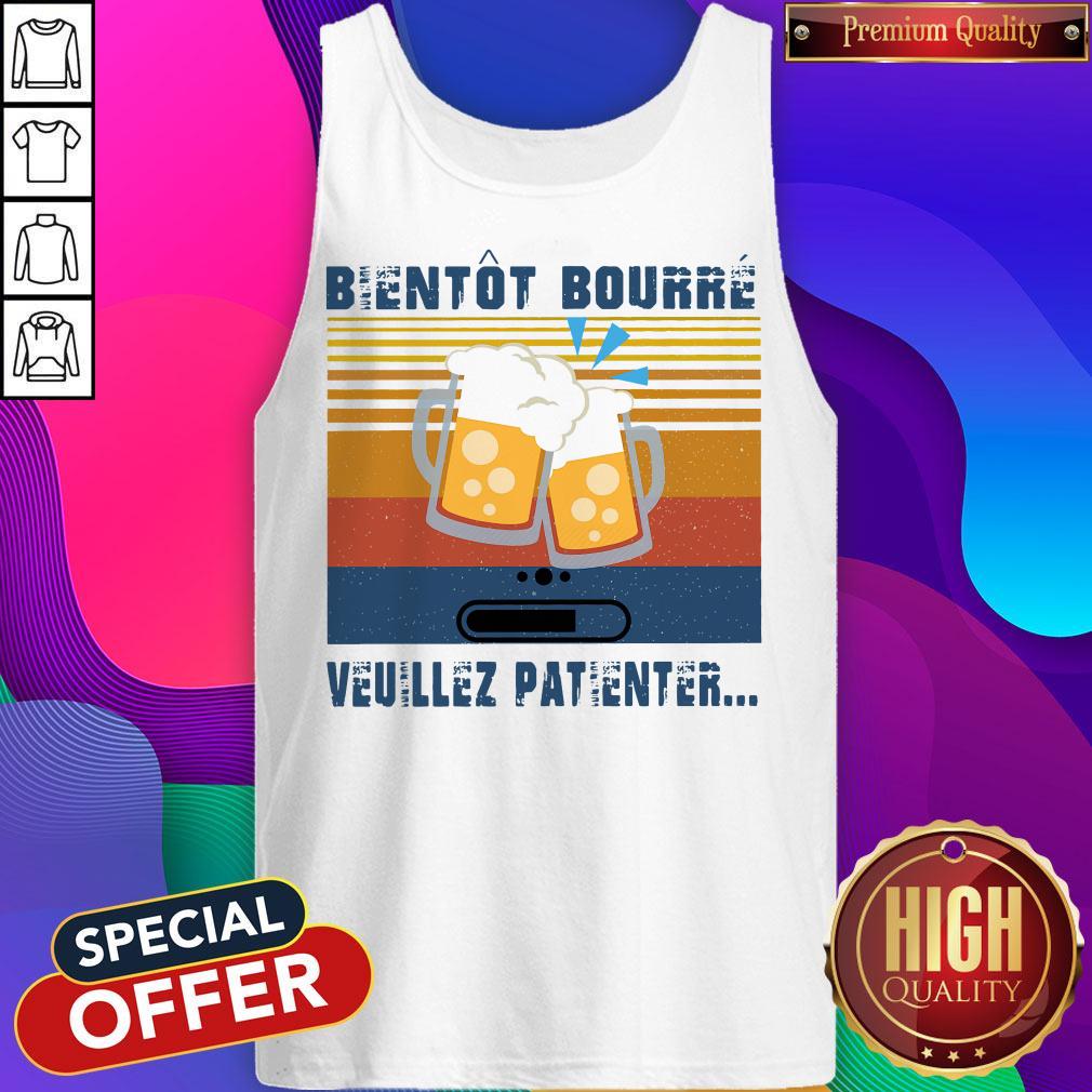 Premium Bientôt Bourré Veuillez Patienter Vintage Shirt - Image 4