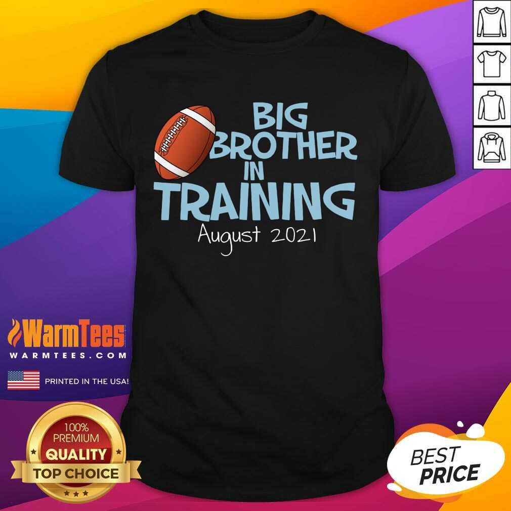 Premium Big Brother In Training August 2021 Shirt