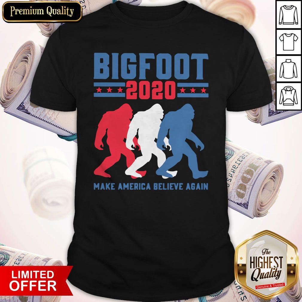 Premium Bigfoot 2020 Make America Believe Again Shirt