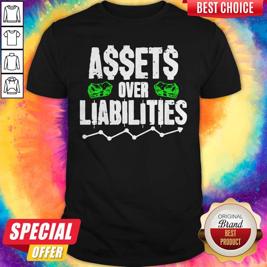 Premium Black Assets Over Liabilities Shirt