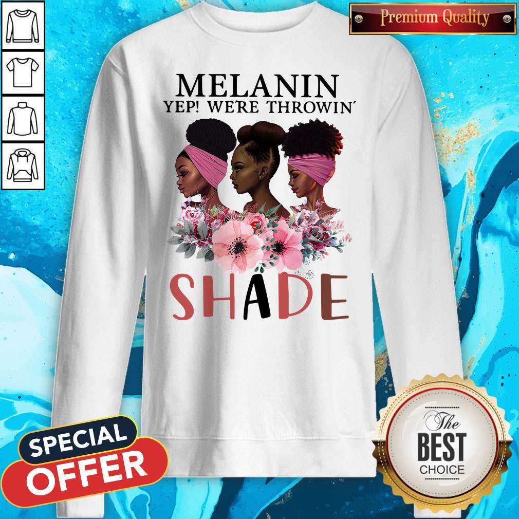 Premium Black Queen Melanin Yep We’re Throw Shade Shirt - Image 4