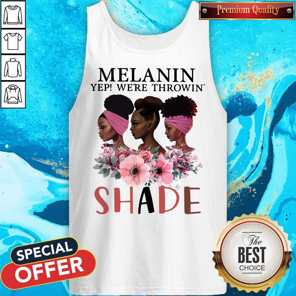 Premium Black Queen Melanin Yep We’re Throw Shade Shirt - Image 3