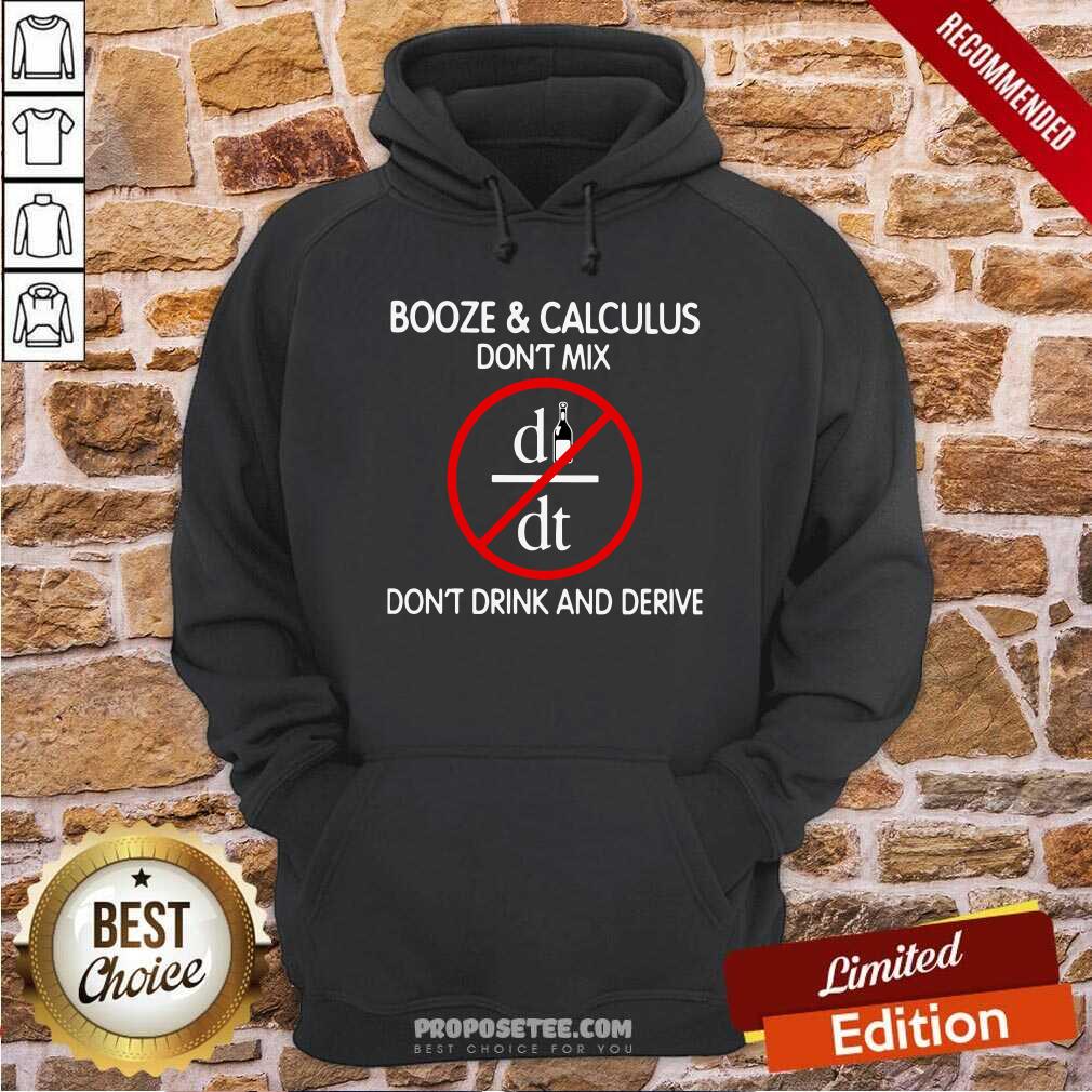 Premium Booze And Calculus Dont Mix Dont Drink And Derive Shirt - Image 2