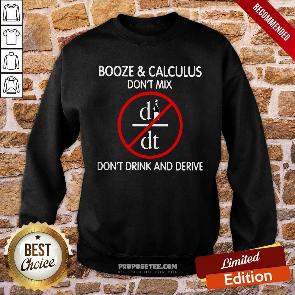 Premium Booze And Calculus Dont Mix Dont Drink And Derive Shirt - Image 5
