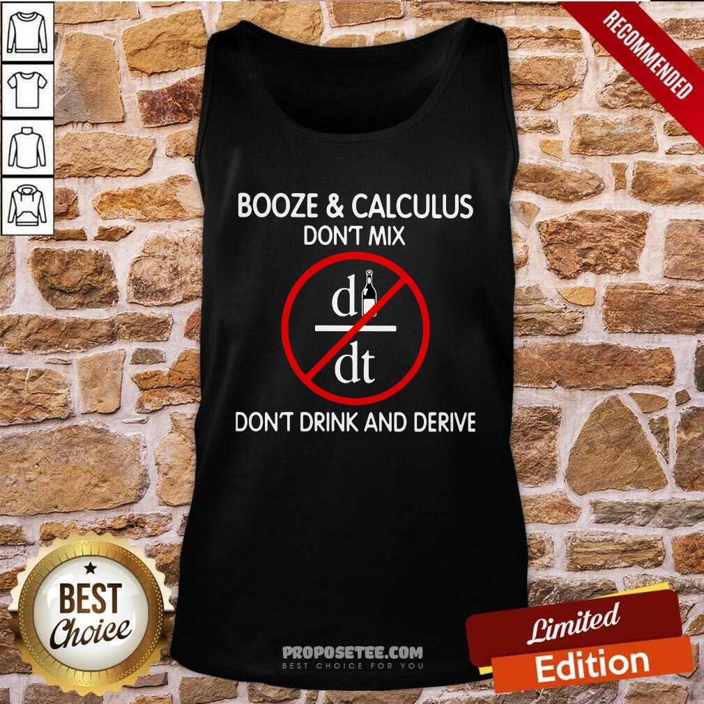 Premium Booze And Calculus Dont Mix Dont Drink And Derive Shirt - Image 4