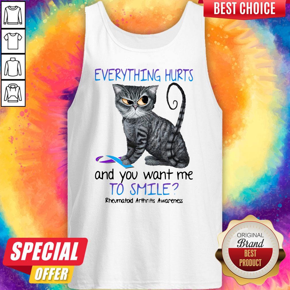 Premium Cat Everything Hurts And You Want Me To Smile Rheumatoid Arthritis Awareness Shirt - Image 4