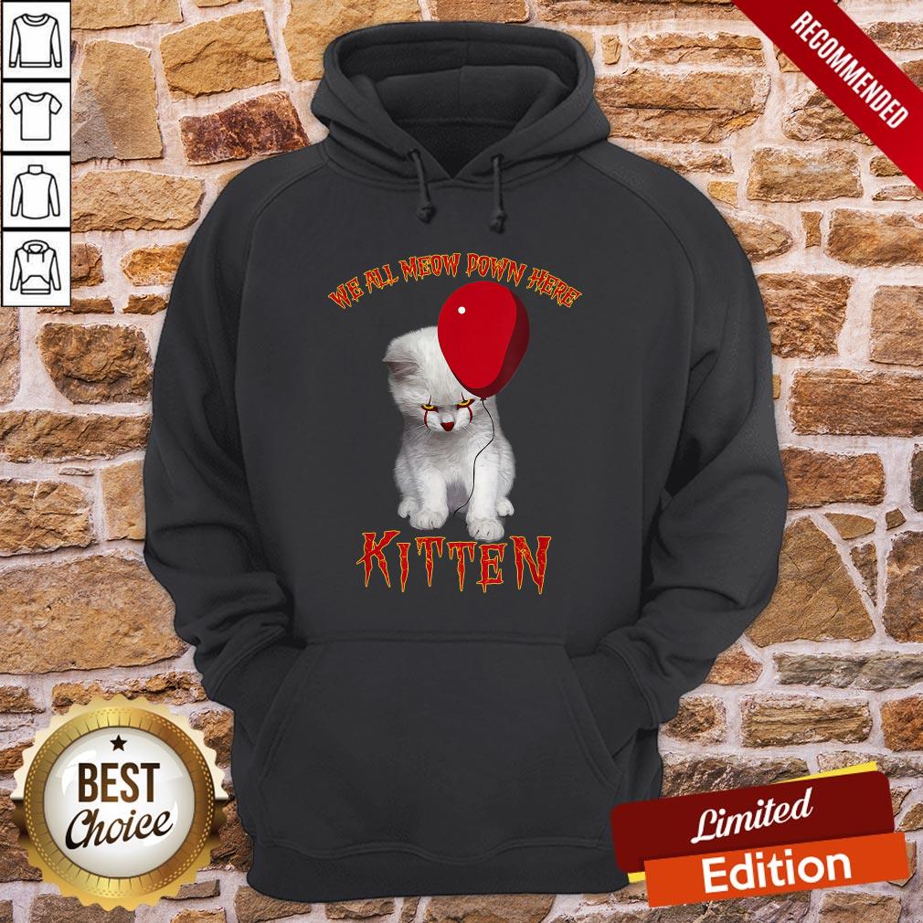 Premium Cat Pennywise It We All Meow Down Here Kitten Shirt - Image 5