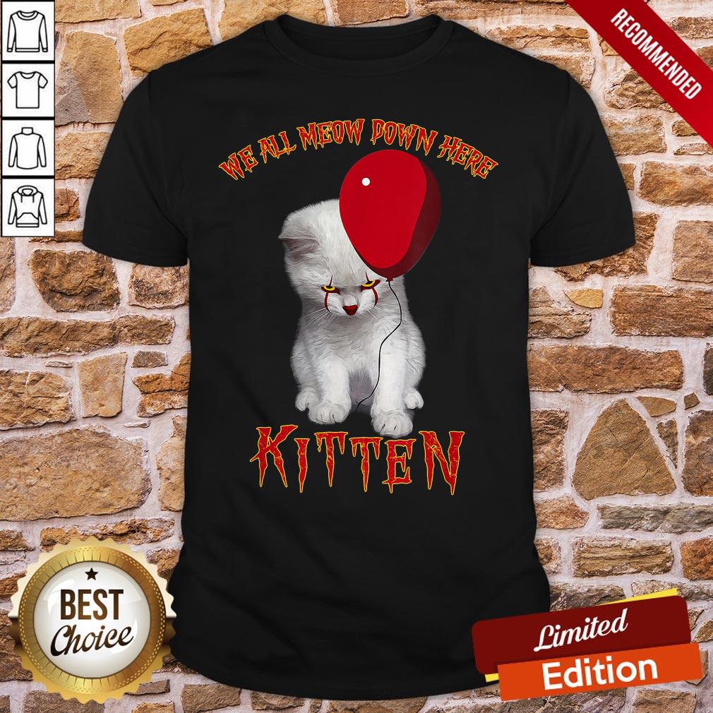 Premium Cat Pennywise It We All Meow Down Here Kitten Shirt