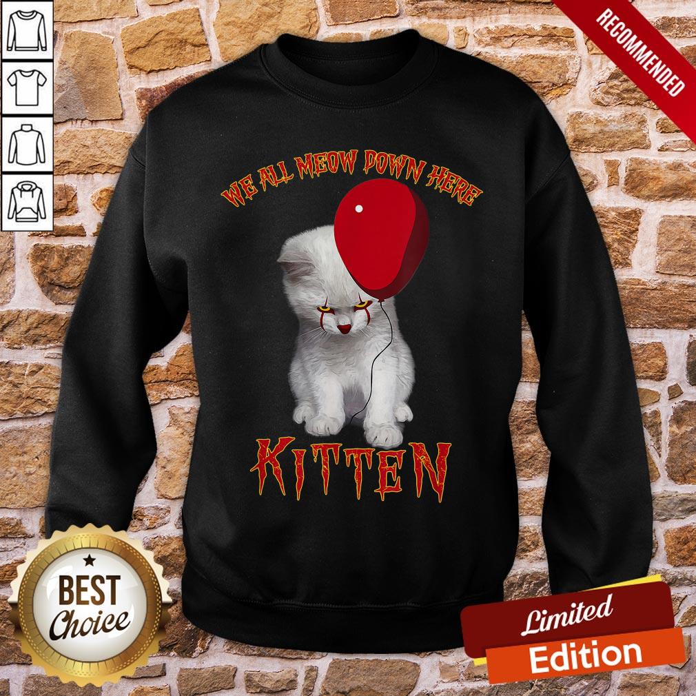 Premium Cat Pennywise It We All Meow Down Here Kitten Shirt - Image 4