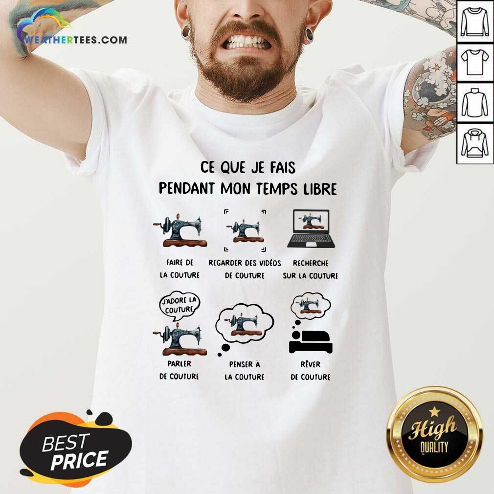 Premium Ce Que Je Fais Pendant Mon Temps Libre Faire De La Couture Regarder Des Videos De Couture Shirt - Image 3