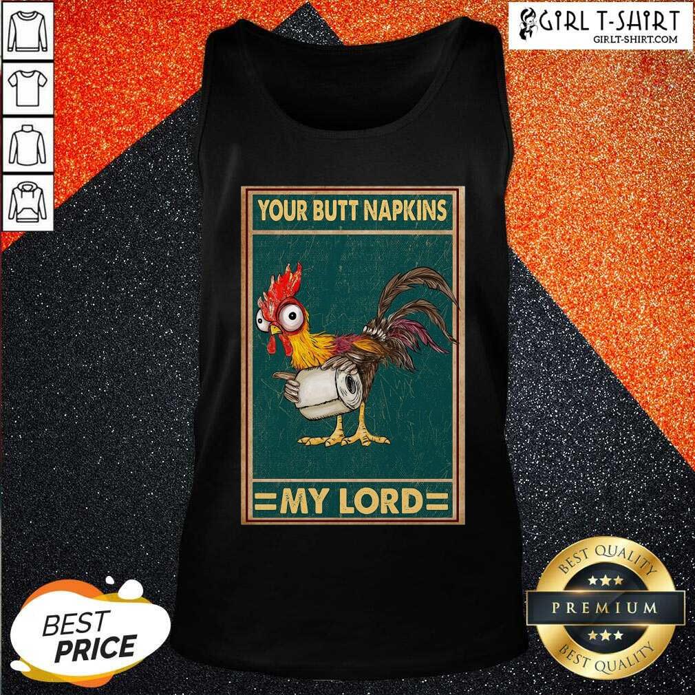 Premium Chicken Hey Hey Your Butt Napkins My Lord Shirt - Image 3