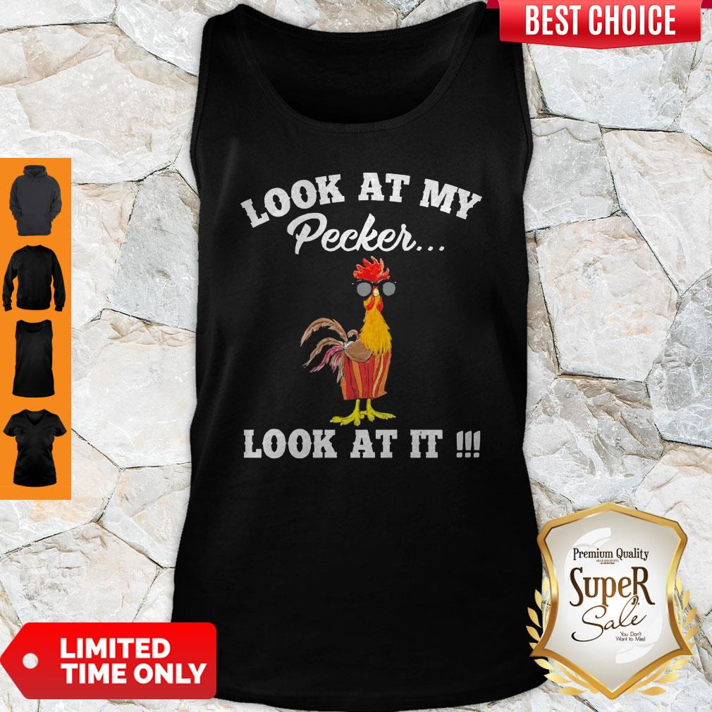 Premium Chicken Look At My Pecker Look At It Shirt - Image 5