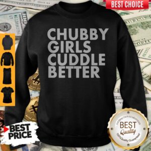 Alternative view of Premium Chubby Girl Cuddle Better Shirt