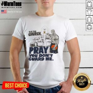 Premium Church Pray Guard Me Terrific Shirt