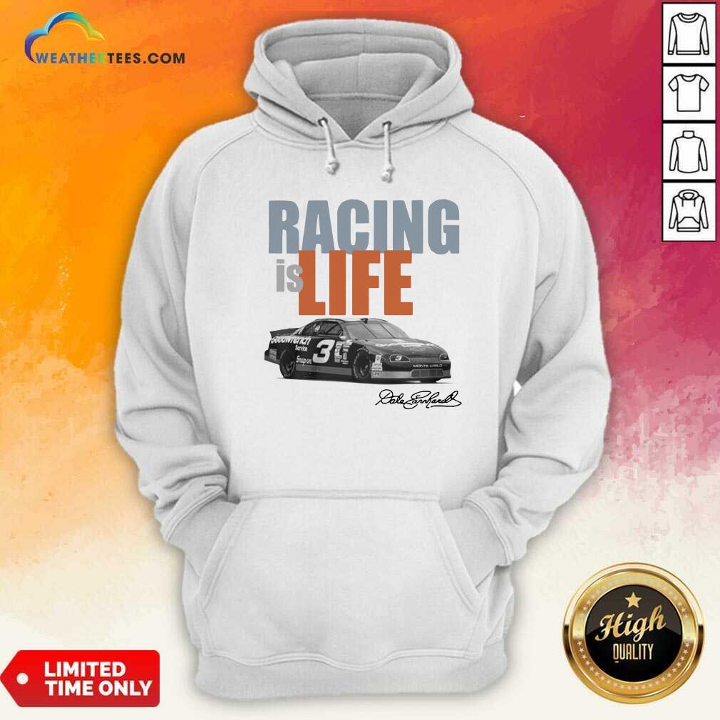 Premium Dale Earnhardt Racing Is Life Signature Shirt - Image 3